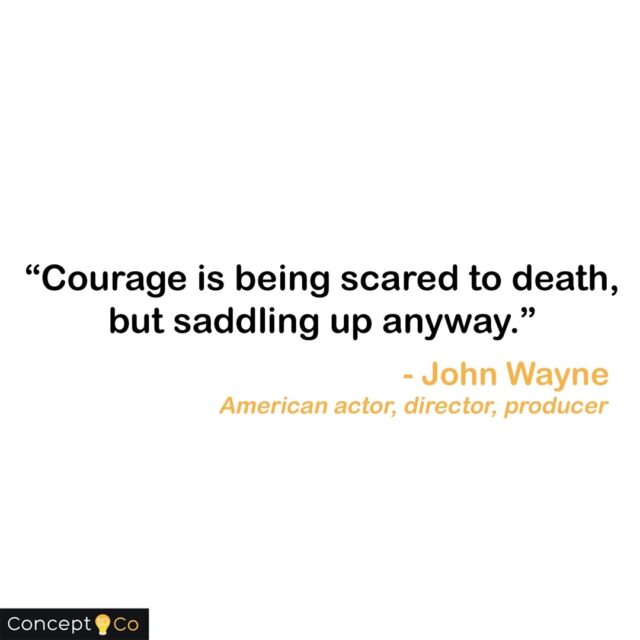 "Courage is being scared to death, but saddling up anyway." -John Wayne (American actor, director, and producer)⠀
.⠀
.⠀
.⠀
.⠀
#concepttoco #quote #quoteoftheday #friday #entrepreneur #entrepreneurlife #motivation #success #inspiration #motivation101 #johnwayne #businessquotes #business #entrepreneurquote #courage