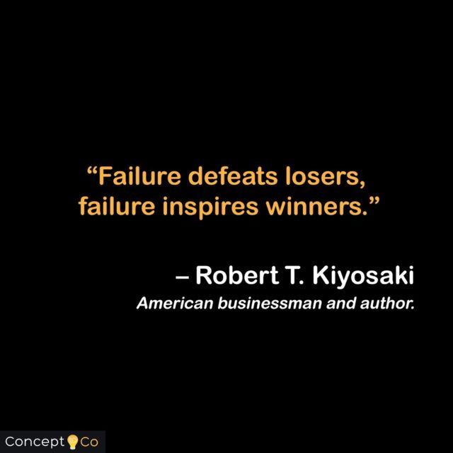 "Failure defeats losers, failure inspires winners." -Robert T. Kiyosaki (American businessman and author) ⠀
.⠀
.⠀
.⠀
.⠀
#concepttoco #failure #success #quote #quoteoftheday #qotd #entrepreneur #entrepreneurquotes #motivation101 #motivation #inspiration #business #businessquotes #monday #robertkiyosaki #winners